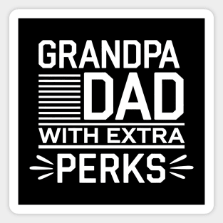 Grandpa: Dad With Extra Perks Magnet